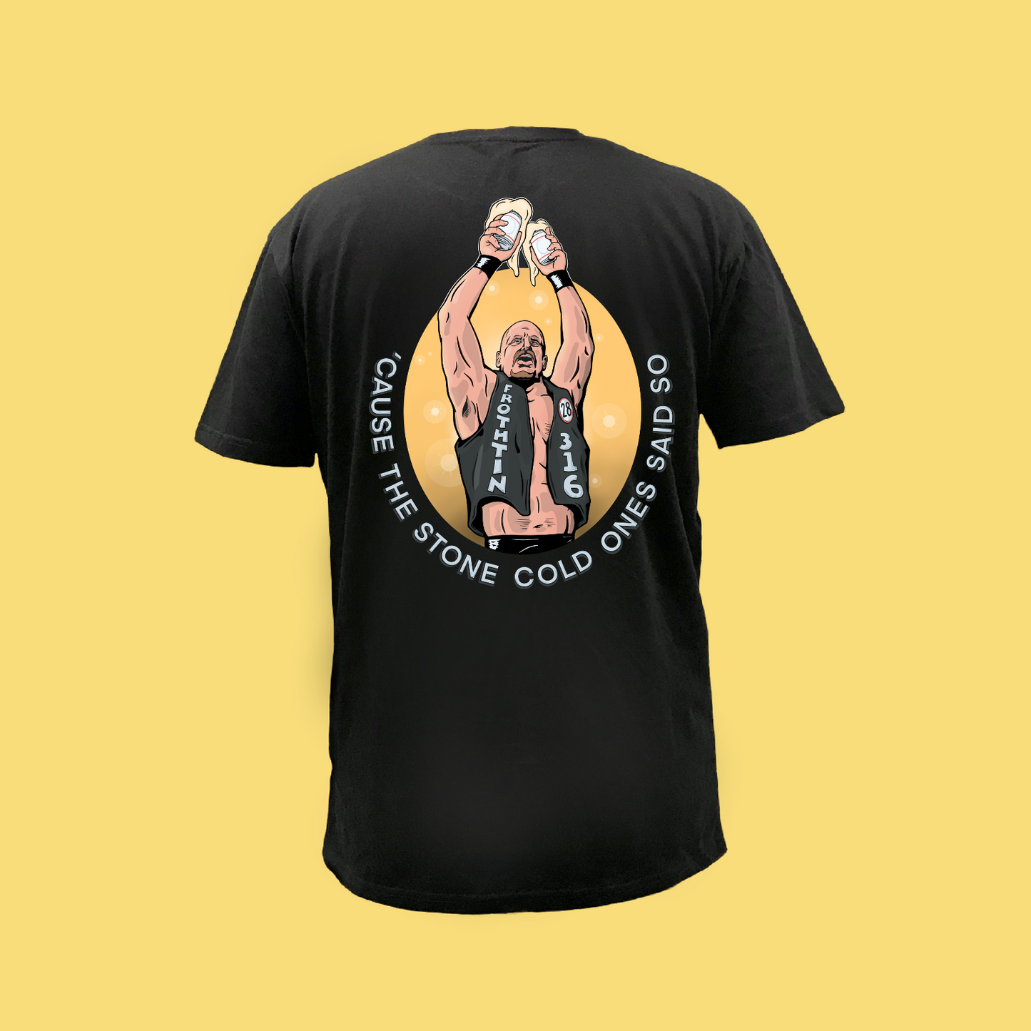 STONE COLD STEVE FROTH-TIN - BLACK FRONT AND BACK