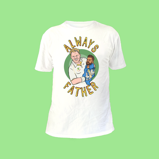 ALWAYS FATHER TEE - WHITE FRONT ONLY