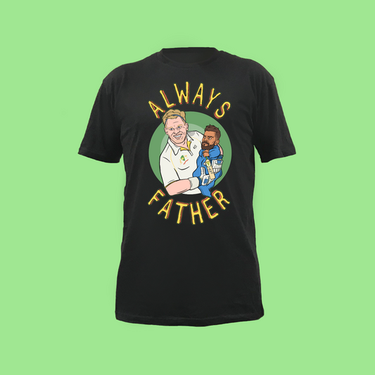ALWAYS FATHER TEE - BLACK FRONT ONLY