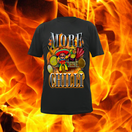 More Chilli Tee - BLACK FRONT ONLY